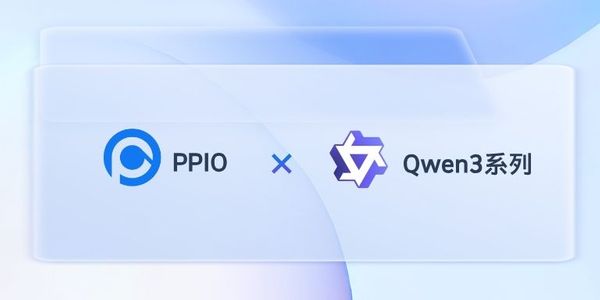 PPIO上线Qwen3：百万tokens输入仅0.72元，支持“混合思考”
